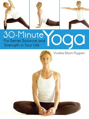 cover image of 30-Minute Yoga: For Better Balance and Strength in Your Life